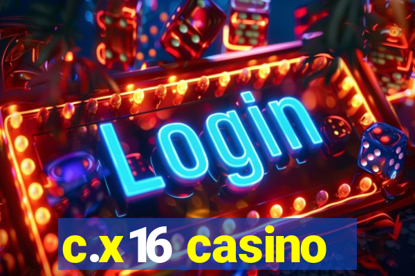 c.x16 casino